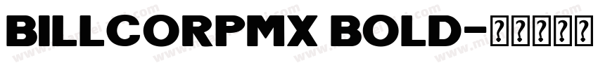 billcorpmx bold字体转换